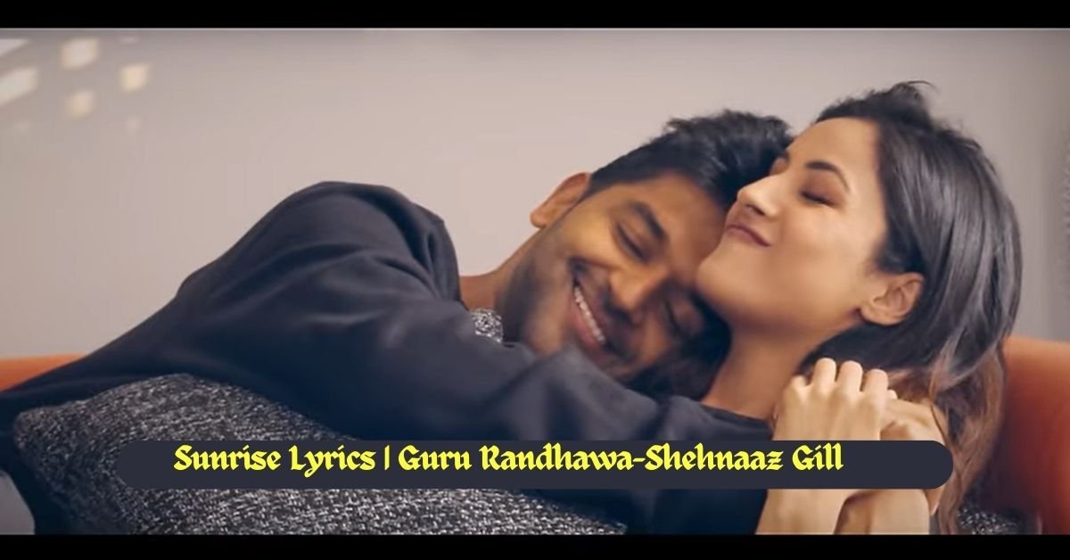 (सनराइज) Sunrise Lyrics In Hindi - Guru Randhawa